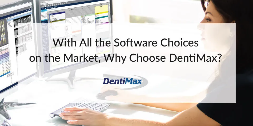 Why choose DentiMax